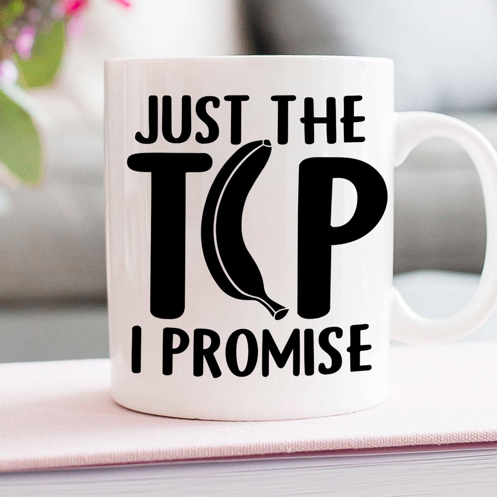 Just The Tip I Promise, Personalized Naughty Couple Mug Wine Tumbler Accent Mug, Gift For Couple