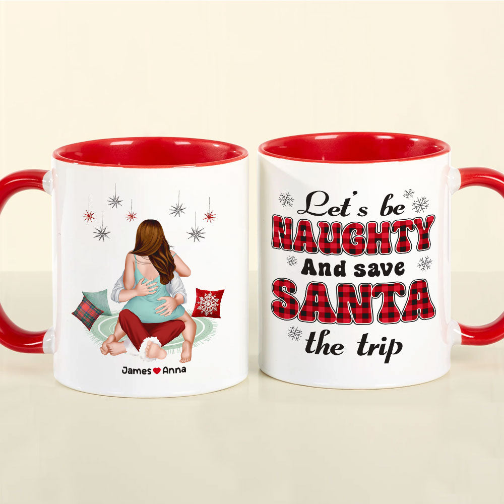 Let's Be Naughty And Safe Santa The Trip, Couple Gift, Personalized Mug, Funny Couple Coffee Mug, Christmas Gift