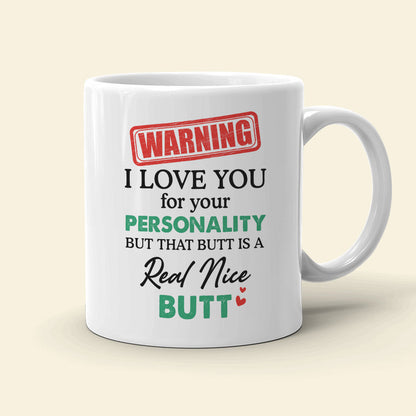 Warning I Love You For Your Personality Personalized Mug, Funny Couple Gift