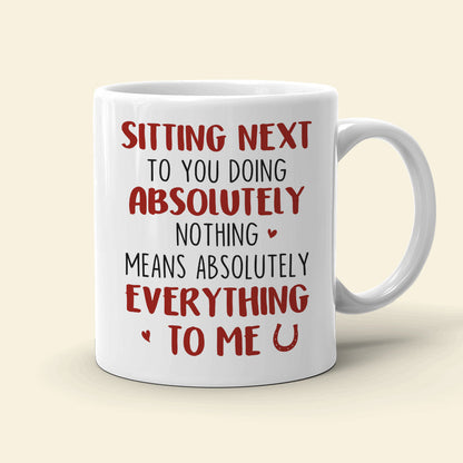 Sitting Next To You Doing Absolutely Nothing, Personalized Coffee Mug, Gifts For Horse Lover