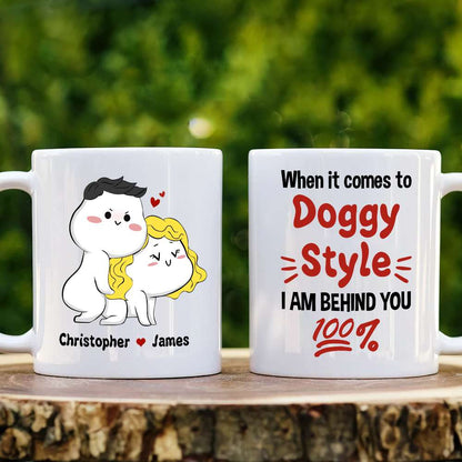 When It Comes To Doggy Style I Am Behind You 100% Personalized Mug, Funny Gift For Couple