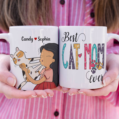 Best Cat Mom Ever Personalize Mug, Gift For Cat Lovers, Funny Cat Mom Mug