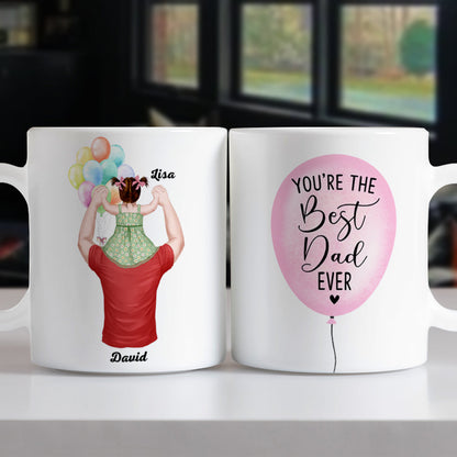 You're The Best Dad Ever Personalized Mug, Gift For Dad