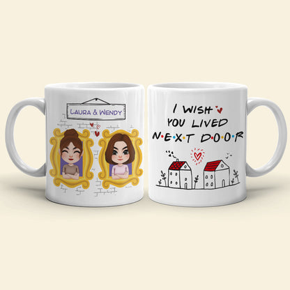 I Wish You Lived Next Door, Personalized Coffee Mug, Gifts For Friend