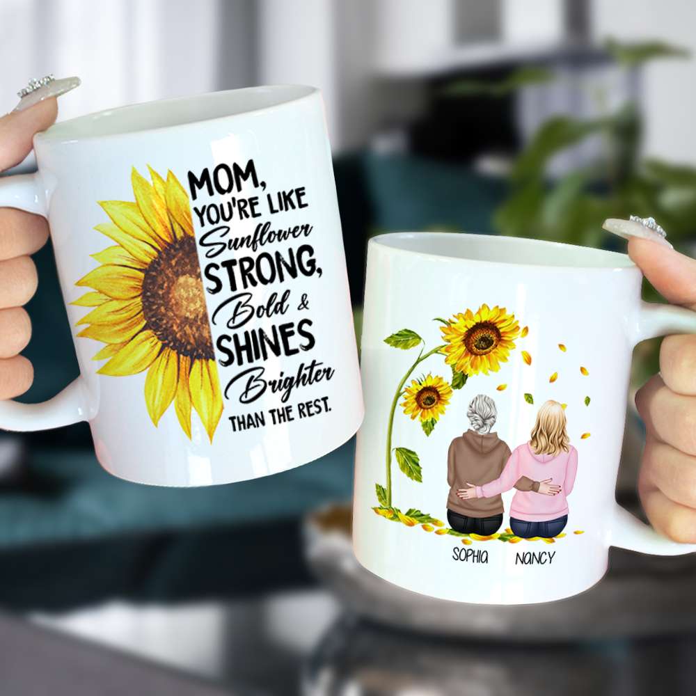 You're Like Sunflower Strong, Happy Mother's Day Personalized Coffee Mug, Gift For Mom
