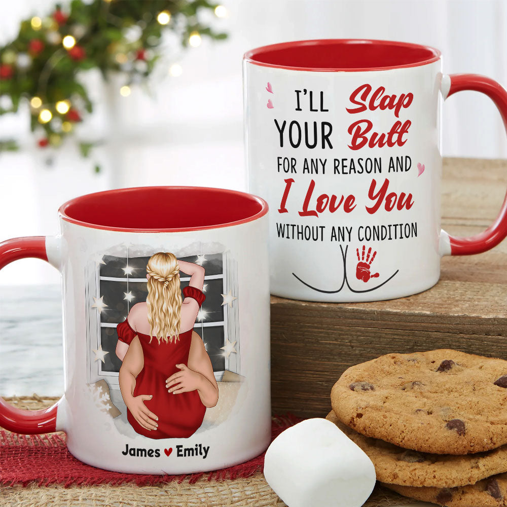 I'll Slap Your Butt For Any Reason - Personalized Couple Mug - Gift For Funny Couple