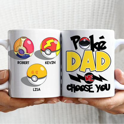 Dad We Choose You Personalized Mug, Gift For Dad-10OHDT290523