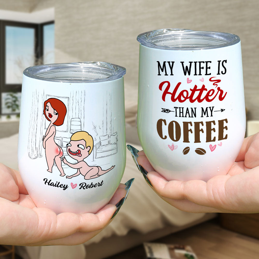 My Wife Is Hotter Than My Coffee - Personalized Couple Mug - Gift For Couple
