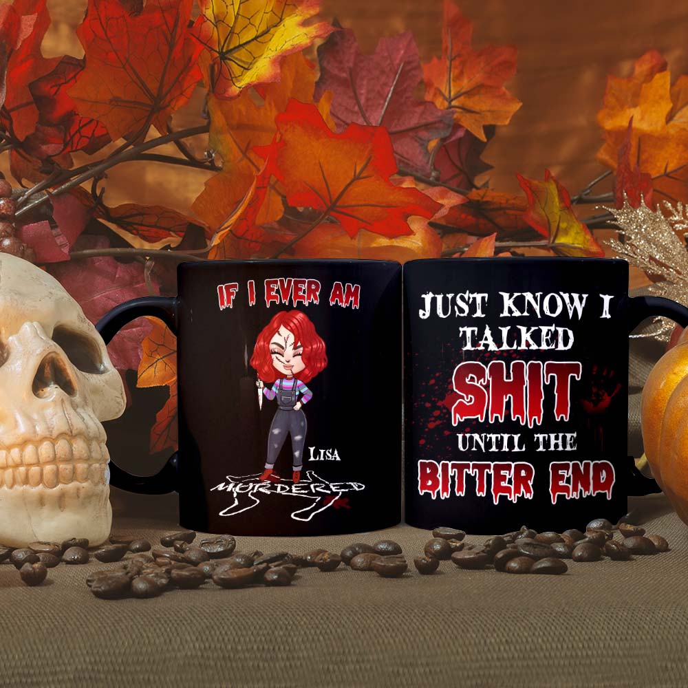 If I Ever Get Murdered Personalized Horror Mug, Gift For Her