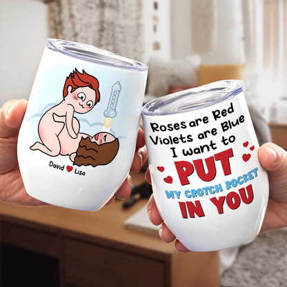 I Want To Put My Crotch Rocket In You, Personalized Couple Wine Tumbler Gift For Couple