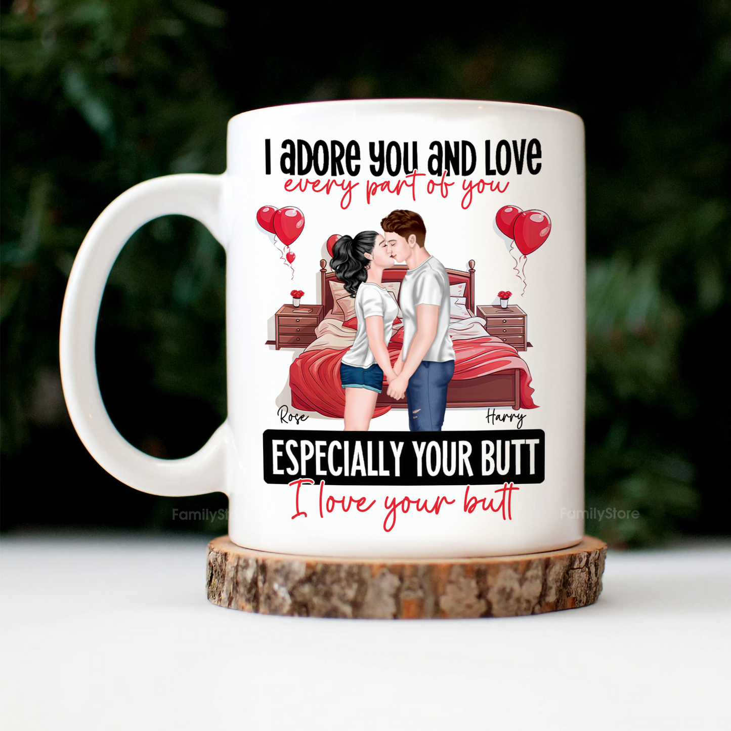 I Adore You And Love Every Par Of You I Love Your Butt - Personalized Ceramic Mug - Gift For Couple, Husband Wife - CL30 NH96