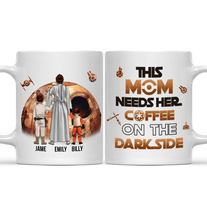 Stwa This Mom Needs Her Coffee On The Dark Side - Gift For Mom - Personalized Ceramic Mug - CL08 NA94