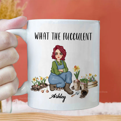 What The Fucculent - Personalized White Ceramic Mug - Gift For Mom, Grandma, Bestie, Sister, Plant Lovers | GR17 NA94