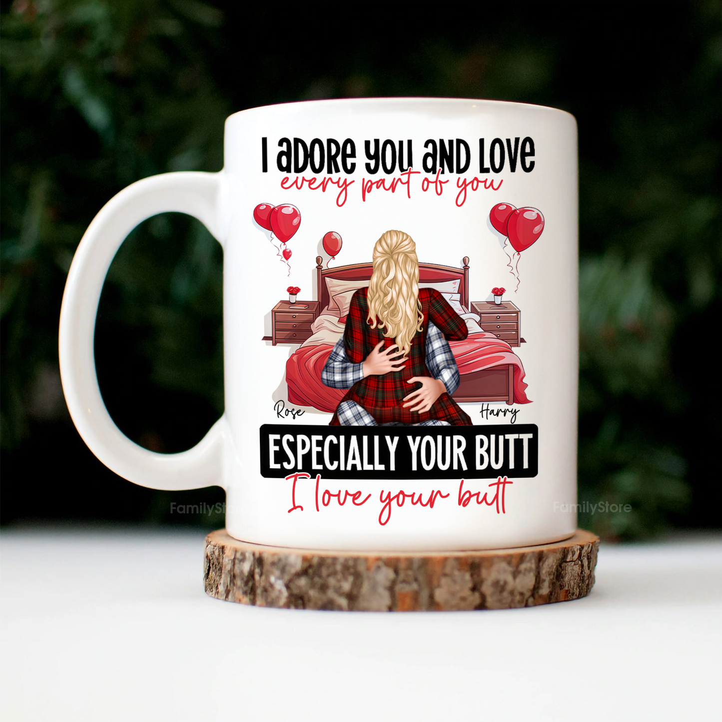 I Adore You And Love Every Par Of You I Love Your Butt - Personalized Ceramic Mug - Gift For Couple, Husband Wife - CL28 NH96