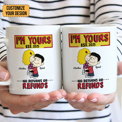 I'm Yours No Returns Or Refunds Peanut - Personalized Coffee Mug - Gift For Couple, Husband Wife | GR8 NH96