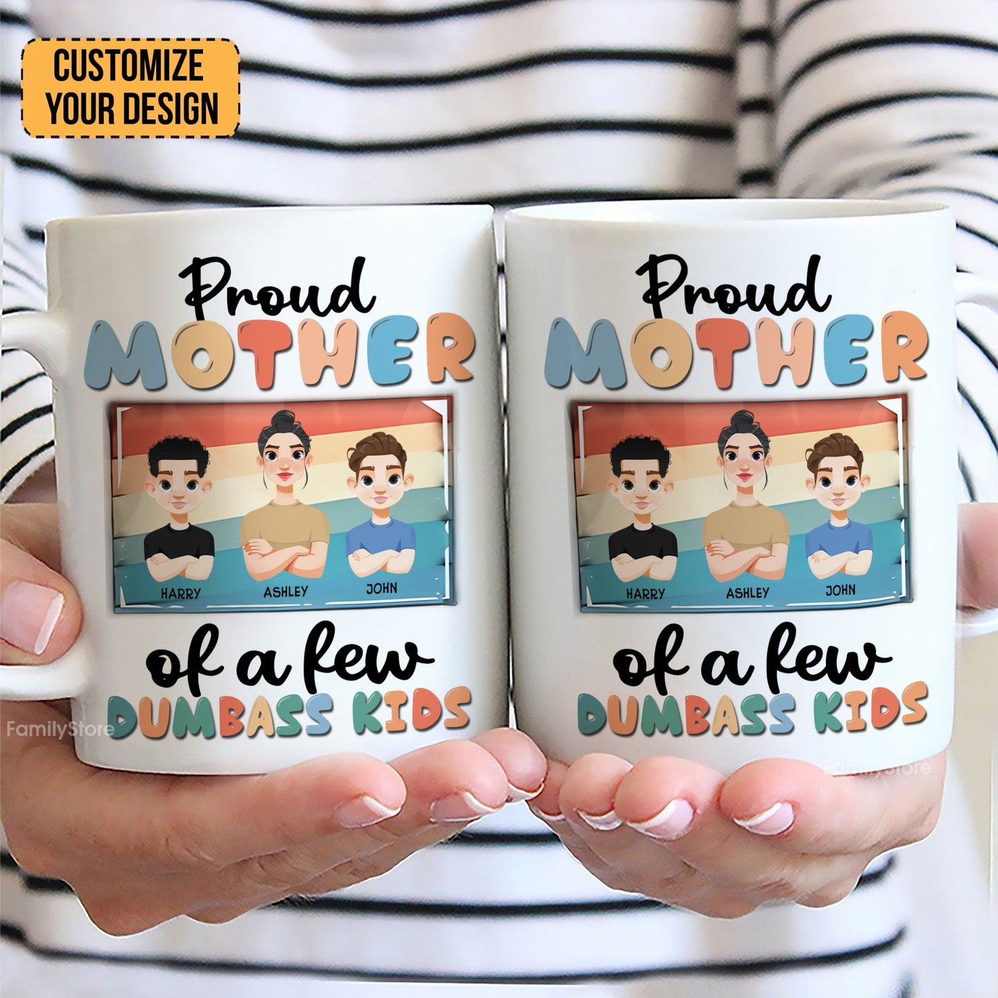 Proud Mother Of Dumbass Kids - Personalized White Ceramic Mug - Gift For Mom, Grandma, Mothers Day | CL50 NA94