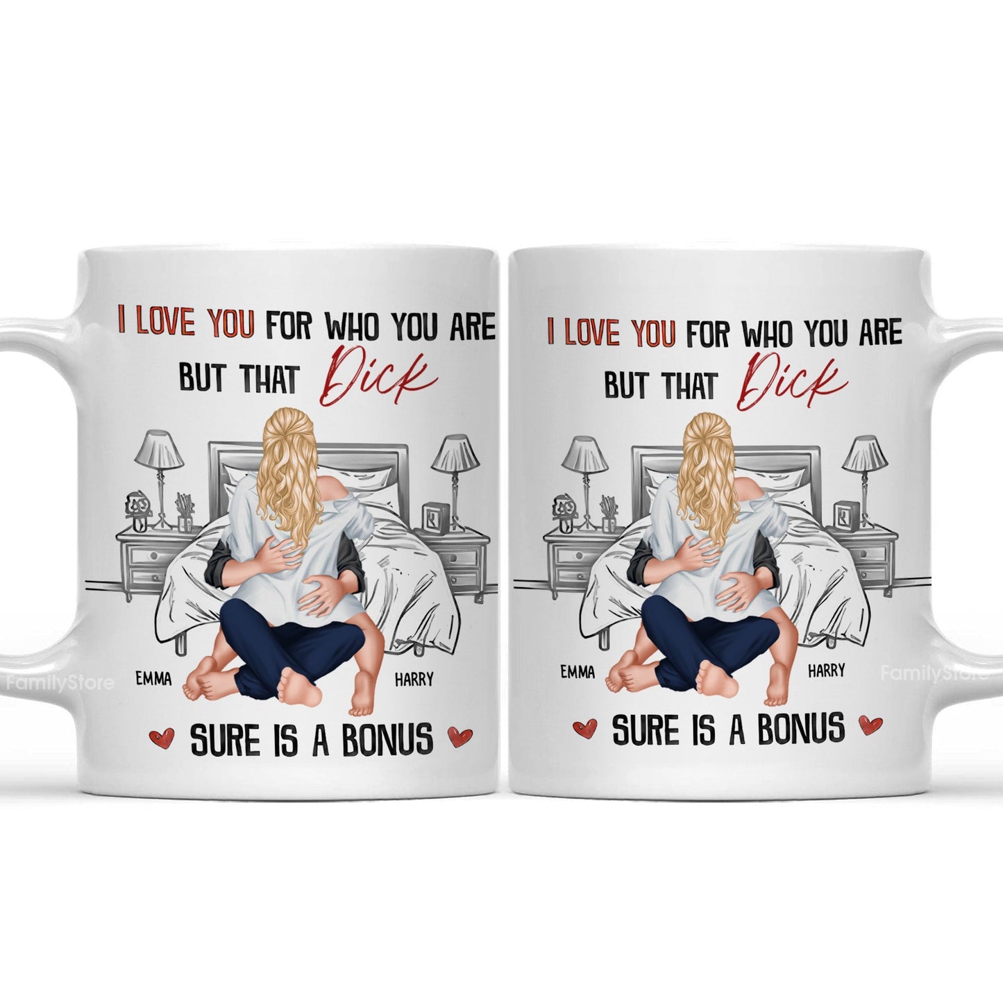 I Love You For Who You Are But That Is A Bonus - Personalized Ceramic Mug - Gift For Couple, Husband Wife - CL28 NH96