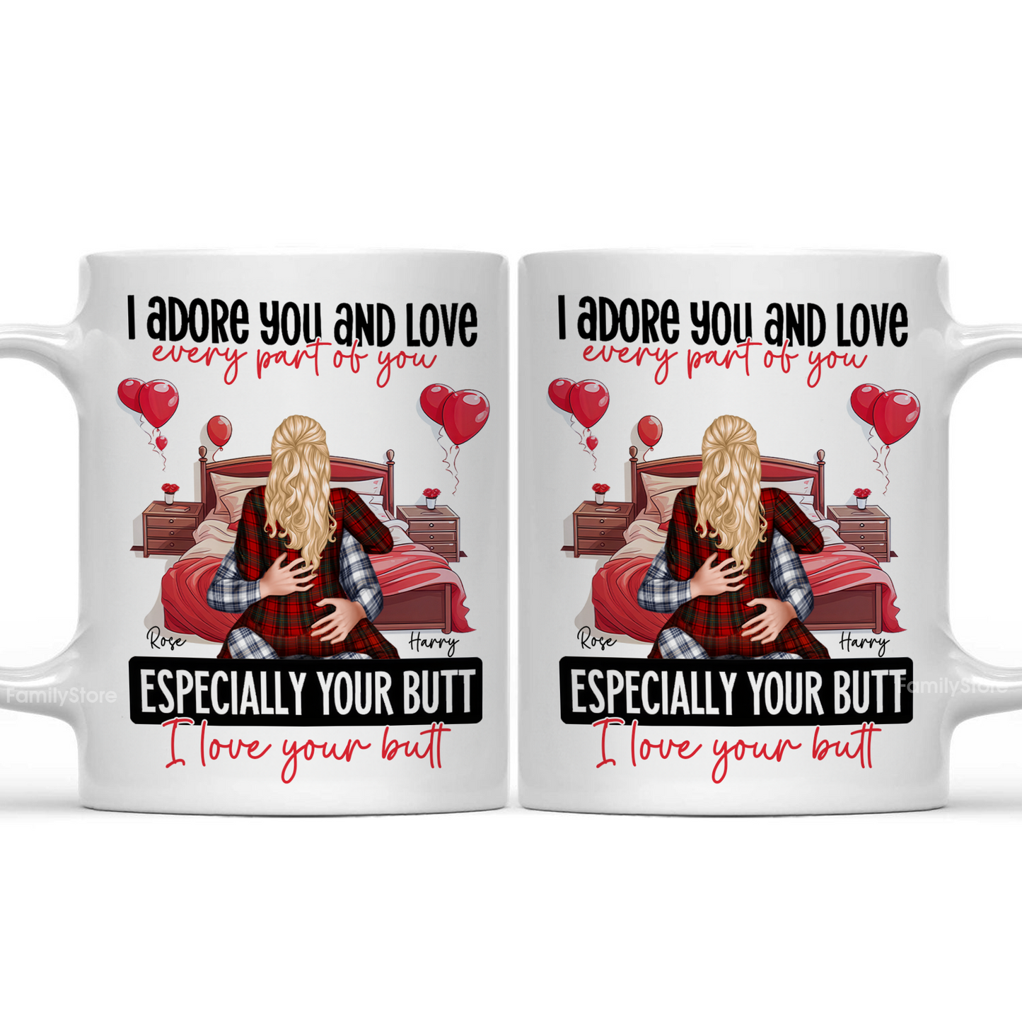 I Adore You And Love Every Par Of You I Love Your Butt - Personalized Ceramic Mug - Gift For Couple, Husband Wife - CL28 NH96
