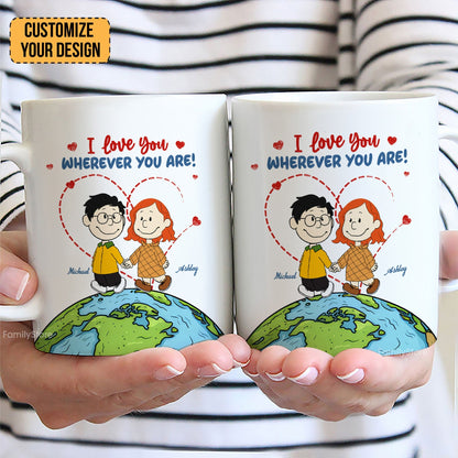 I Love You Wherever You Are Peanut - Personalized Coffee Mug - Gift For Couple, Husband Wife | CL43 NH96