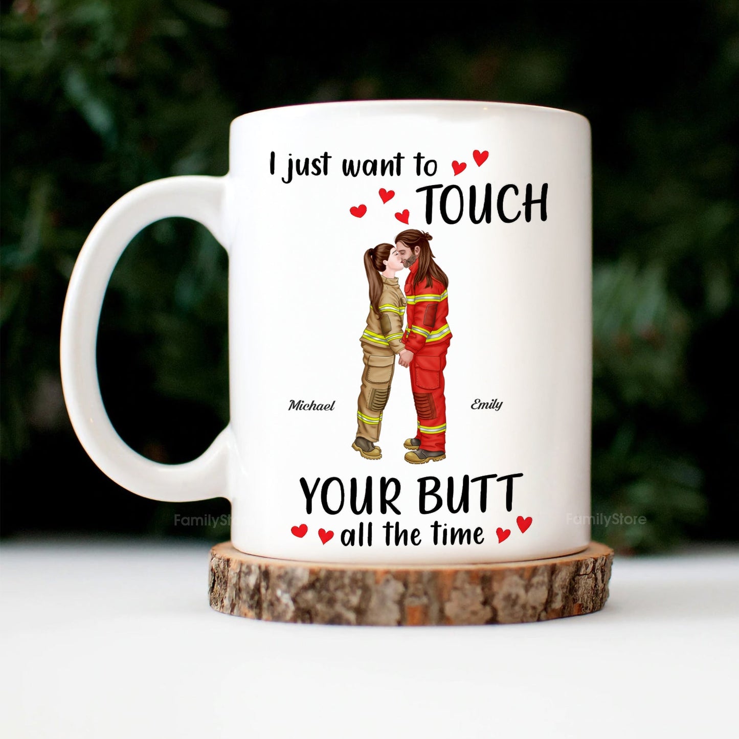 I Just Want To Touch Your B*tt All The Time - Personalized Ceramic Mug - Gift For Couple, Husband Wife - CL30 NH96