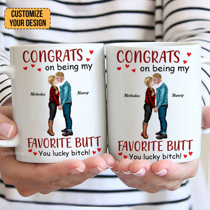 Congrats On Being My Favorite Butt - Personalized Ceramic Mug - Gift For Couple, Husband Wife - CL30 NH96