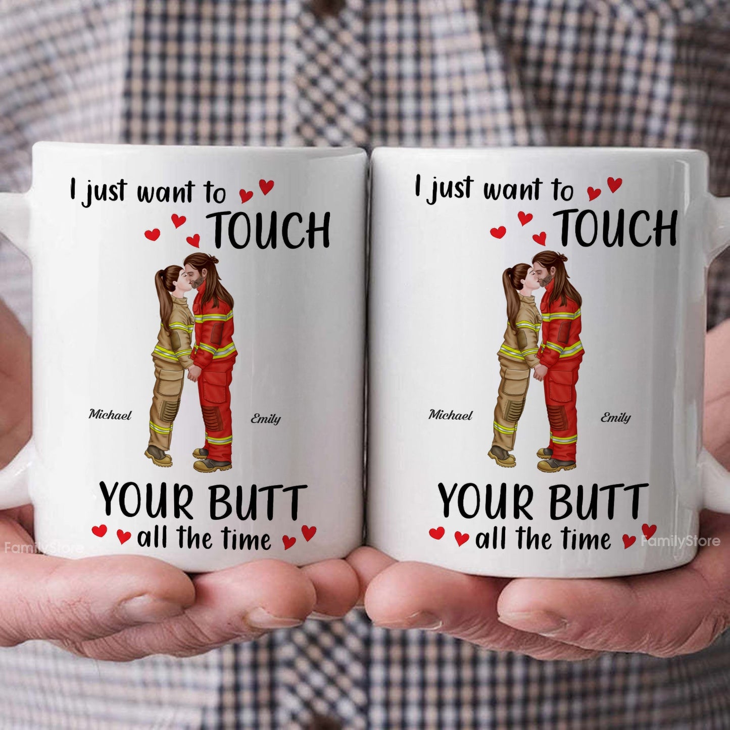I Just Want To Touch Your B*tt All The Time - Personalized Ceramic Mug - Gift For Couple, Husband Wife - CL30 NH96