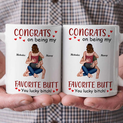Congrats On Being My Favorite Butt - Personalized Ceramic Mug - Gift For Couple, Husband Wife - CL28 NH96