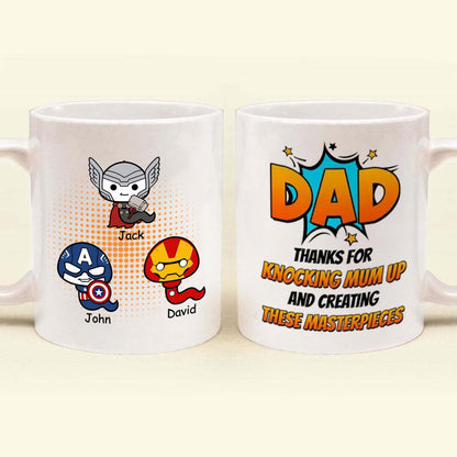 Thanks Dad For Knocking Mom And Creating These Masterpieces - Gift For Father's Day - Personalized Ceramic Mug