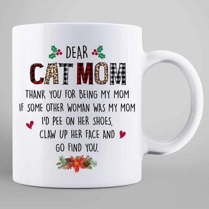 Dear Cat Mom Beautiful Woman Christmas Personalized Mug