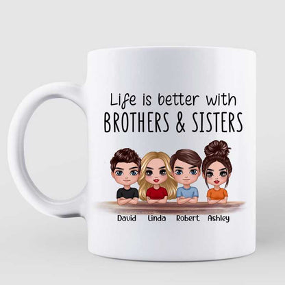 Doll Family Life Is Better With Brothers Sisters Siblings Christmas Gift Personalized Mug