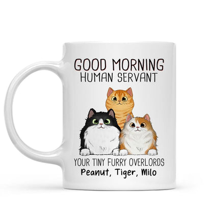 "Good Morning, Human Servant" Custom Cat Name Mug Furry Overlord Edition