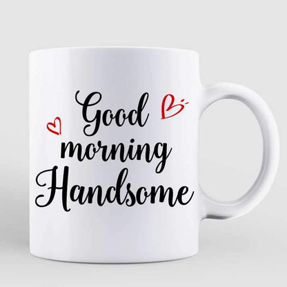 Good Morning Handsome Beautiful Doll Couple Gift For Him For Her Personalized Mug