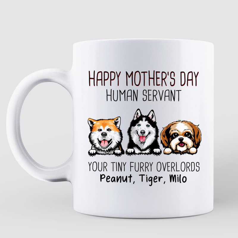 Happy Mother's Day Dogs Human Servant Personalized Mug