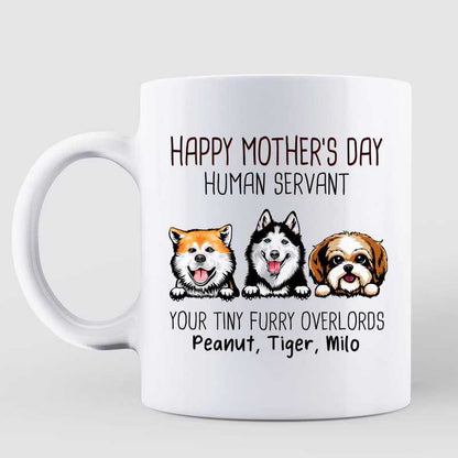 Happy Mother's Day Dogs Human Servant Personalized Mug