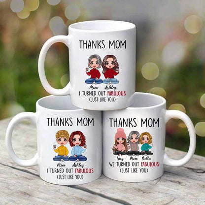 Thanks Mom I Turned Out Fabulous Personalized Mug