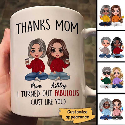 Thanks Mom I Turned Out Fabulous Personalized Mug