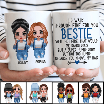 Walk Through Fire Sisters Besties Personalized Mug