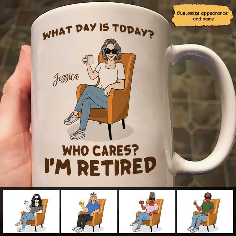 What Day Is Today I'm Retired Retirement Gift Personalized Mug