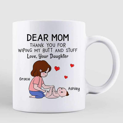Mother's Day Thanks For Wiping My Butt Personalized Mug