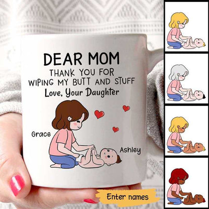Mother's Day Thanks For Wiping My Butt Personalized Mug