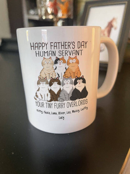 Happy Father's Day Human Servant From Your Tiny Furry Overlord, Personalized Mug, Gift For Cat Dad