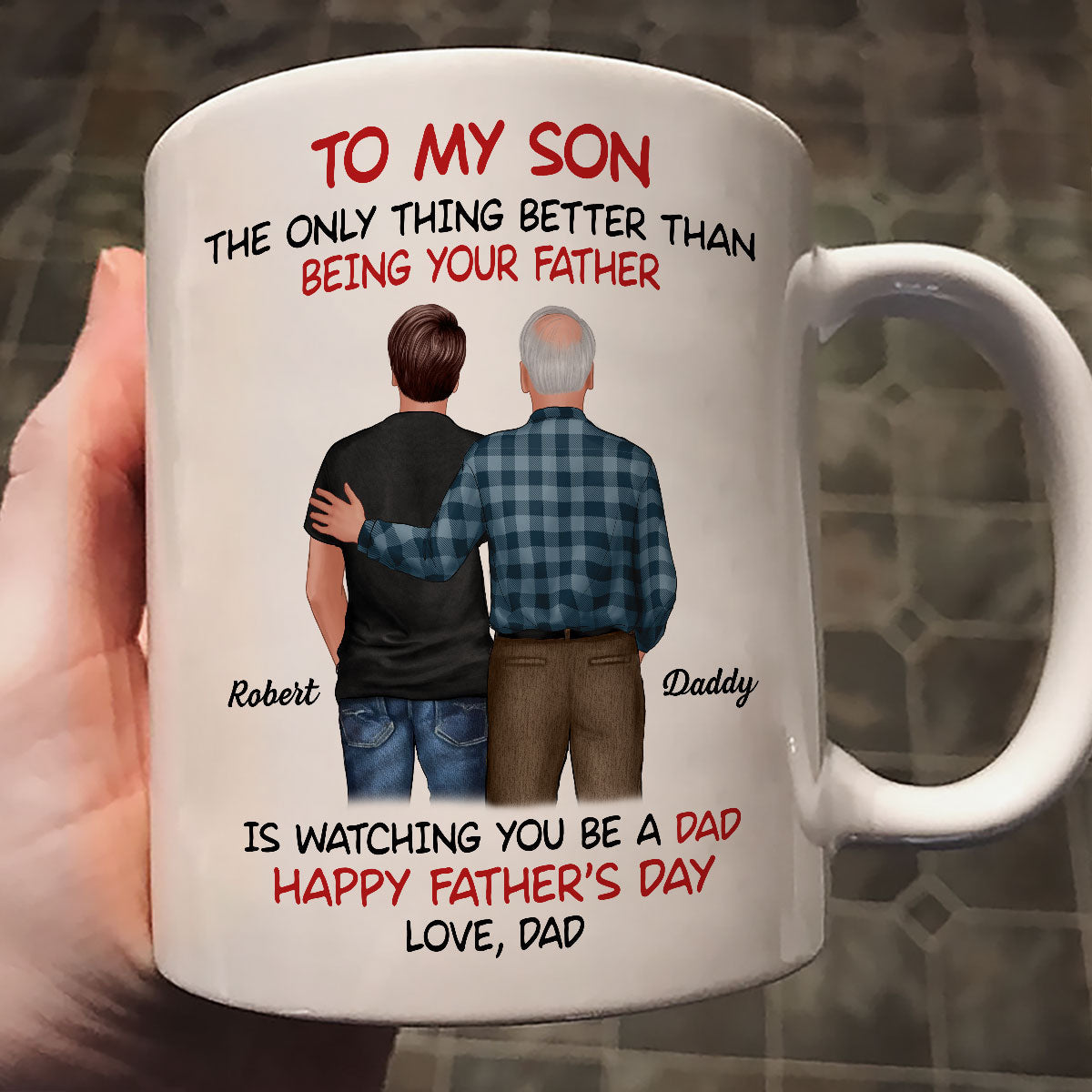To My Son From Dad Happy Father's Day Back View Personalized Mug