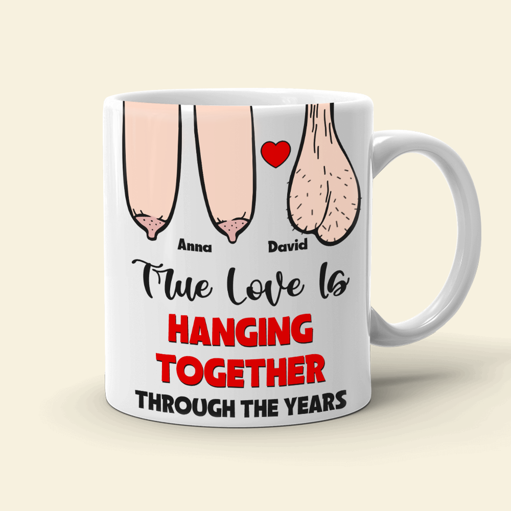 True Love Is Hanging Together Though The Years, Personalized Edge To Edge Mug, Wine Tumbler, Accent Mug