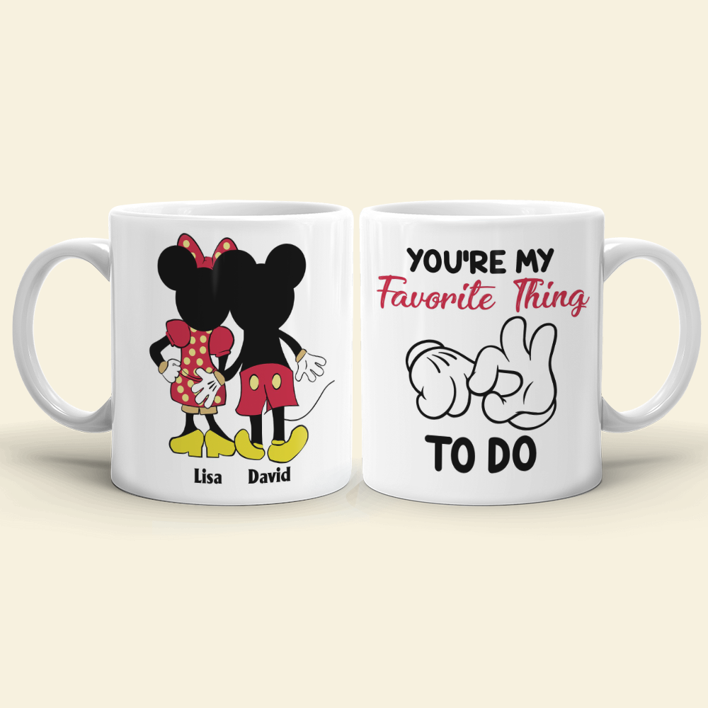 Couple You're My Favorite Thing To Do, Personalized Funny Mug