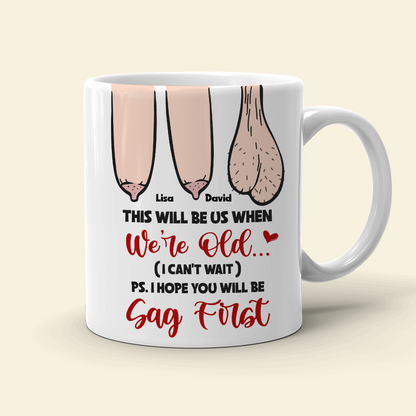 This Will Be Us When We're Old Personalized Couple Mug, Funny Gift