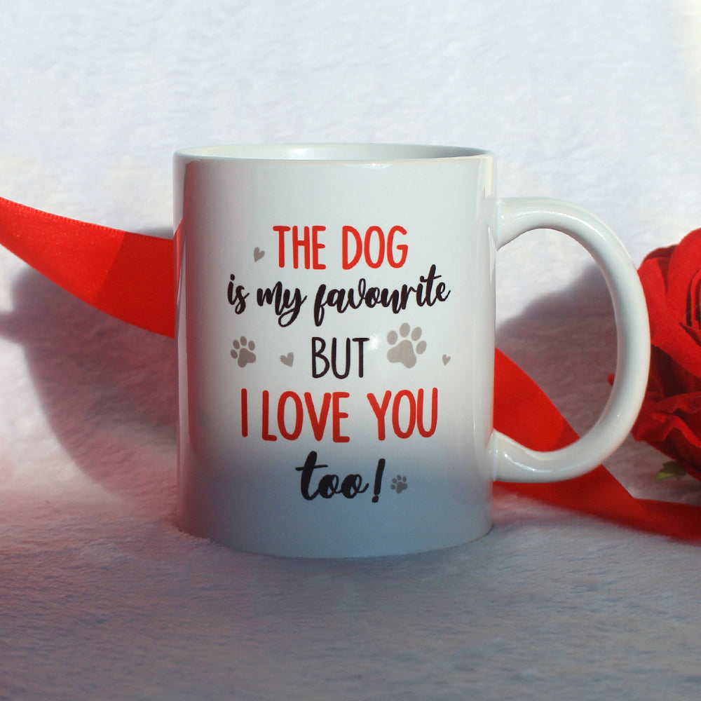 The Dog Is My Favourite But I Love You Too, Personalized Couple & Dog Mug
