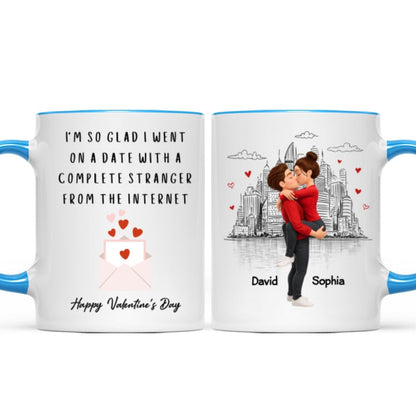 I'm So Glad I Went on a Date with a Complete Stranger - Personalized Mug - Sentimental Valentine's Day Gift for Her