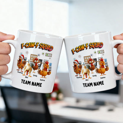 F-Caw-F Squad Funny Chicken Staff - Personalized Mug - Funny Gift For Coworkers, Colleagues