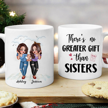 No Greater Gift Than Sisters Bestie Personalized Mug