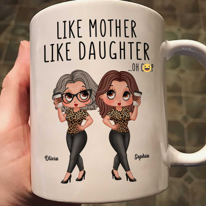 Like Mother Like Daughter Funny Gift For Mom Personalized Mug